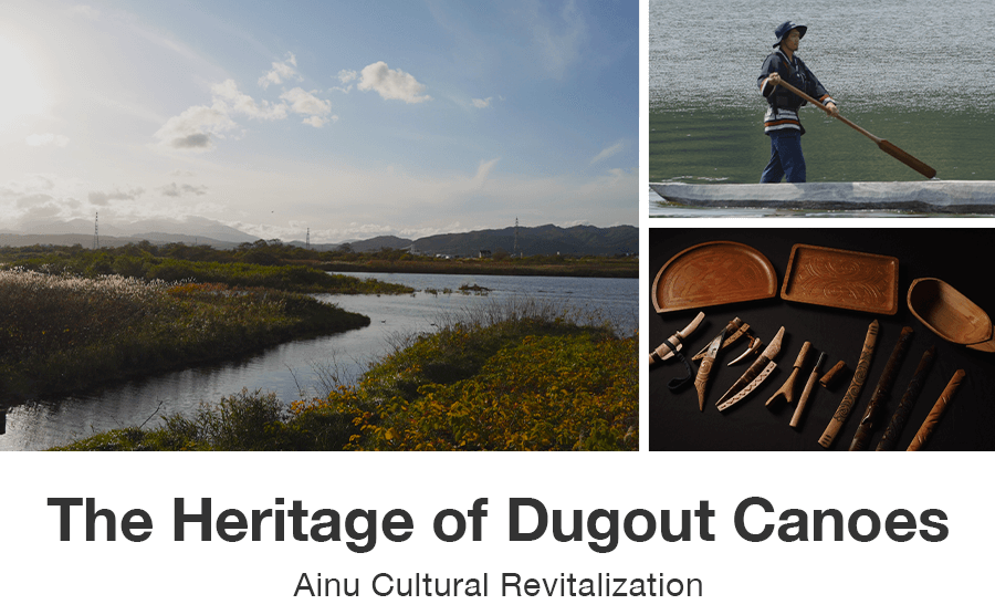 The Heritage of Dugout Canoes Ainu Cultural Revitalization Japan International